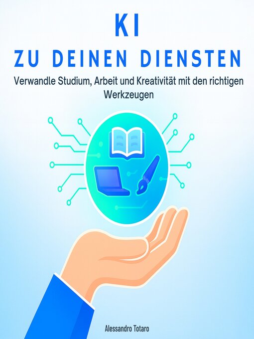 Title details for KI zu Deinen Diensten by Alessandro Totaro - Available